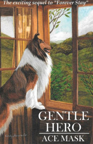 Title: GENTLE HERO, Author: ACE MASK