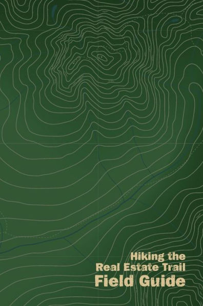 Hiking the Real Estate Trail Field Guide