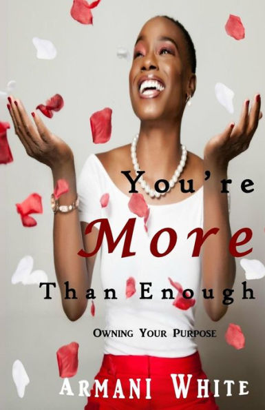 You're More Than Enough: Owning your purpose