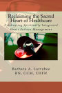 Reclaiming the Sacred Heart of Healthcare: Celebrating Spiritually Integrated Heart Failure Management