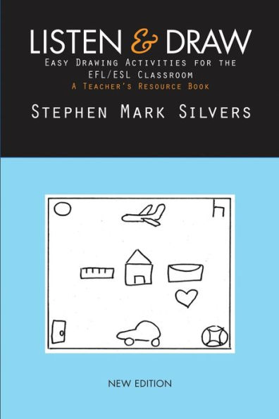 Listen and Draw: Easy Drawing Activities for the EFL/ESL Classroom