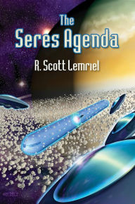 Title: The Seres Agenda: (Uncover Deliberately Hidden Truth), Author: Robert Scott Lemriel