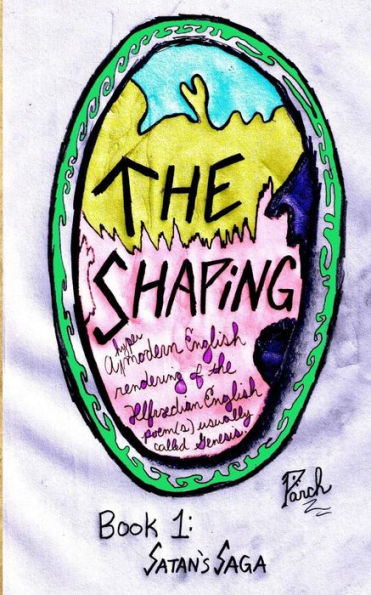 The Shaping, Book 1: Satan's Saga