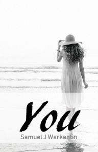 Title: You, Author: Samuel Warkentin