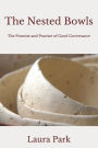 The Nested Bowls: The Promise and Practice of Good Governance