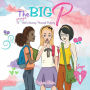 The Big P: A Younger Girl's Journey Through Puberty: