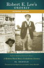 Robert E. Lee's Orderly: A Modern Black Man's Confederate Journey