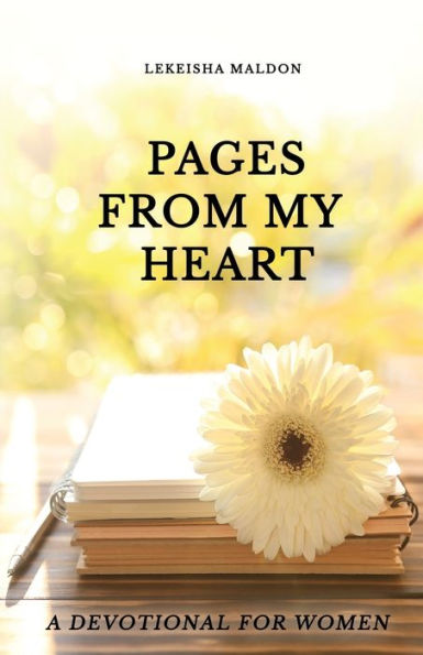 Pages From My Heart: A Devotional For Women