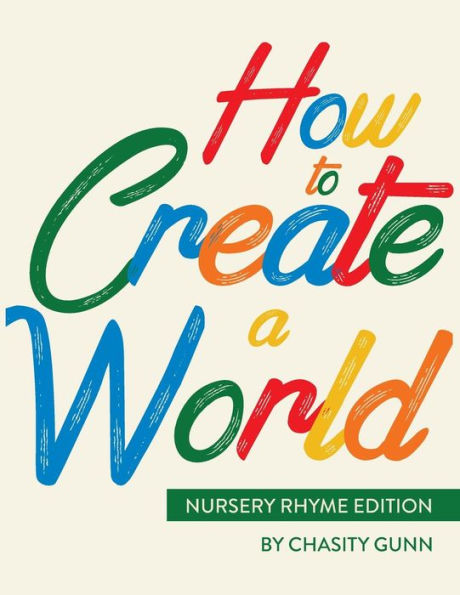 How to Create a World: Nursery Rhyme Edition