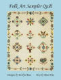 Folk Art Sampler Quilt: : Designs By Evelyn Rose