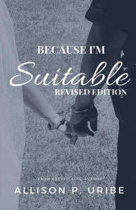 Title: Because I'm Suitable: The Journey of a Wife on Duty, Author: Allison Uribe