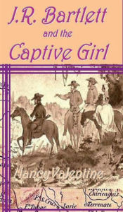 Title: J.R. Bartlett and the Captive Girl, Author: Nancy Valentine