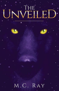 Title: The Unveiled, Author: M.C. Ray