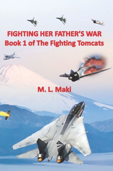 Fighting Her Father's War: The Fighting Tomcats