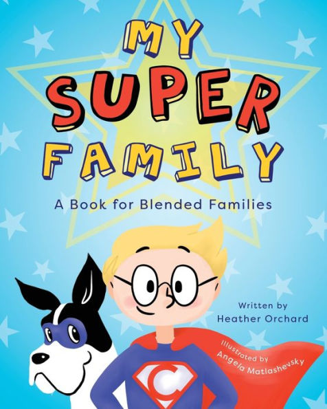 My SUPER Family: A Book for Blended Families