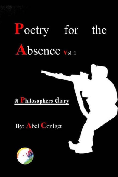 Poetry for the Absence Vol. 1: 2010-2018