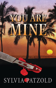 Title: You Are Mine, Author: Meagan Gillmore