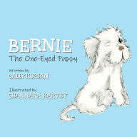 Title: Bernie the One-Eyed Puppy, Author: Sally Kurjan