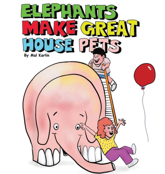 Elephants Make Great House Pets