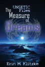 UNSETIC Files: The Measure of Dreams