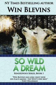 Title: So Wild a Dream, Author: Win Blevins