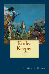 Title: Kinlea Keeper: Book 1 of the For Keeps Series of Tales, Author: Peter McCullough