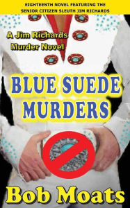 Title: Blue Suede Murders, Author: Bob Moats