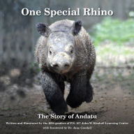 Title: One Special Rhino: The Story of Andatu, Author: The Fifth Graders of P.S. 107 John W. Ki