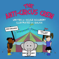 Title: The Anti-Circus Crew, Author: Nicole Schubert