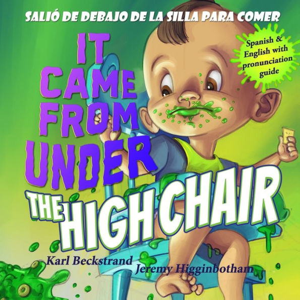It Came from Under the High Chair - SaliÃ¯Â¿Â½ de debajo la silla para comer: A Mystery (in English & Spanish)