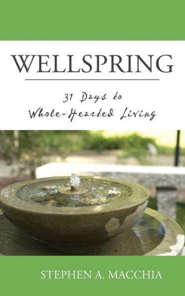 Wellspring: 31 Days to Whole-Hearted Living