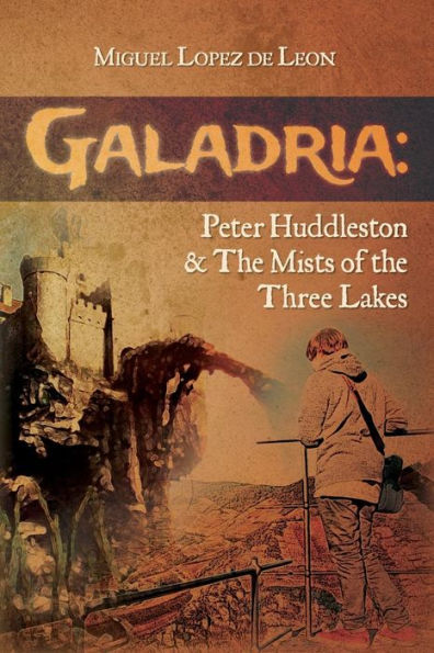 Galadria: Peter Huddleston & The Mists of the Three Lakes