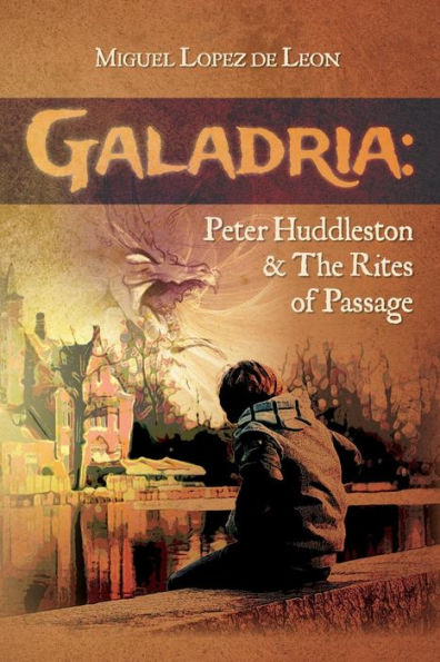 Galadria: Peter Huddleston & The Rites of Passage