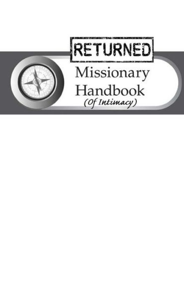 The Returned Missionary Handbook of Intimacy