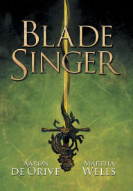 Title: Blade Singer, Author: Aaron De Orive