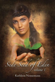 Title: Sede, Seed of Eden: Volume 1, Author: Kathleen Nennemann