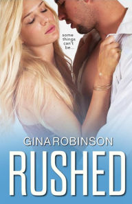Title: Rushed: A New Adult Romance, Author: Gina Robinson