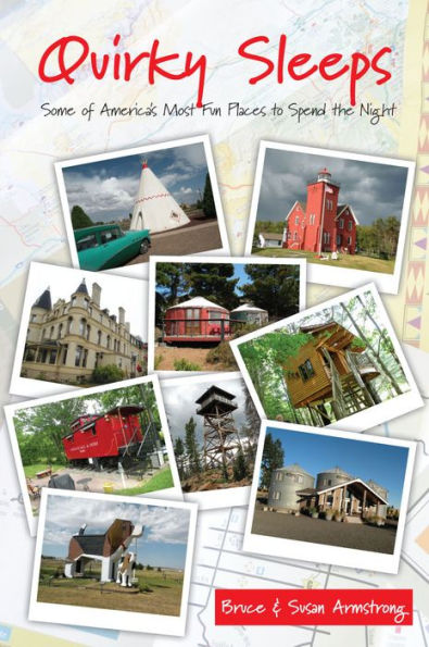 Quirky Sleeps: Some of America's Most Fun Places to Spend the Night