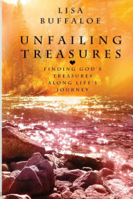 Title: Unfailing Treasures, Author: Lisa Buffaloe