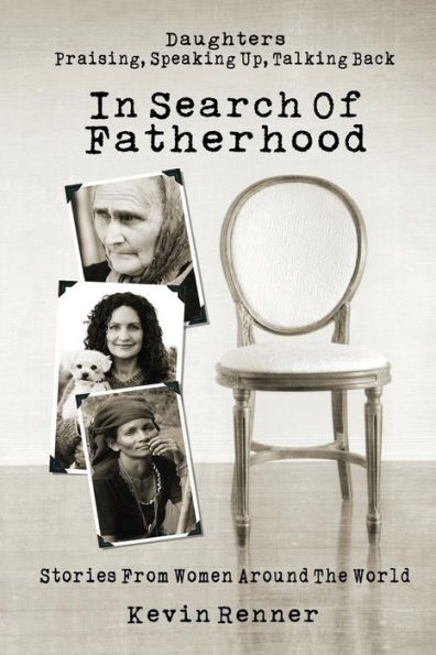 In Search of Fatherhood: Stories from Women Around the World