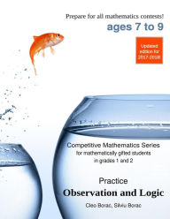 Title: Practice Observation and Logic: Level 1 (ages 7 to 9), Author: Silviu Borac