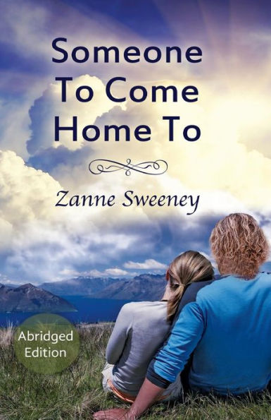 Someone To Come Home To: Abridged Edition
