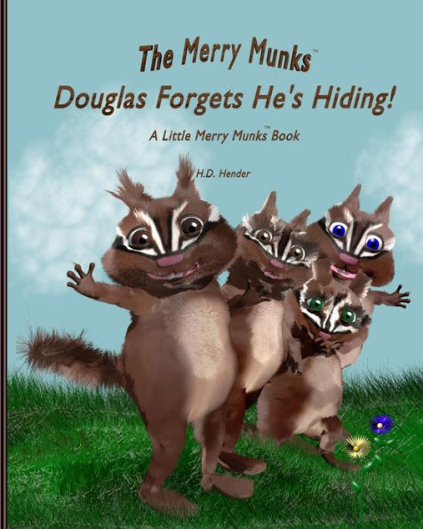 Douglas Forgets He's Hiding!: A Little Merry Munks Book