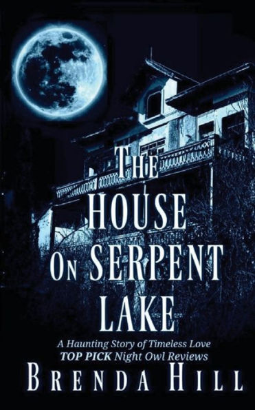 The House on Serpent Lake: A Haunting Story of Timeless Love