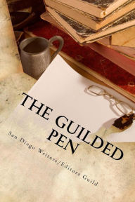 Title: The Guilded Pen: 2014 Anthology of the San Diego Writers/Editors Guild, Author: Marcia Buompensiero