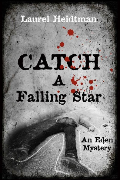 Catch A Falling Star (An Eden Mystery)