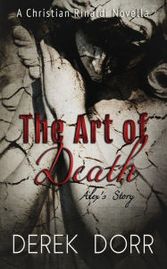 Title: The Art of Death: Alex's Story, Author: Derek Dorr