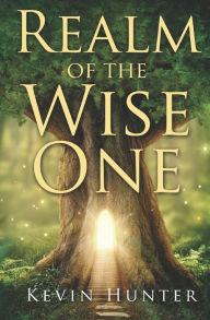 Title: Realm of the Wise One, Author: Kevin Hunter