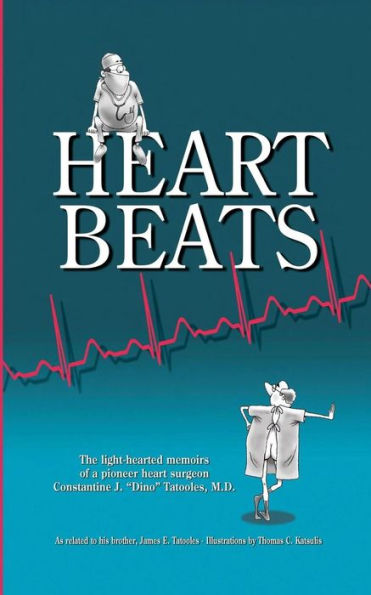 Heartbeats: The light-hearted memoirs of a pioneer heart surgeon Constantine J. 