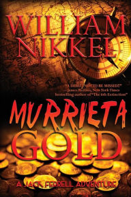 Title: Murrieta Gold, Author: William Nikkel